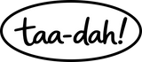Taa-Dah!